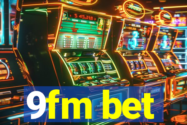 9fm bet